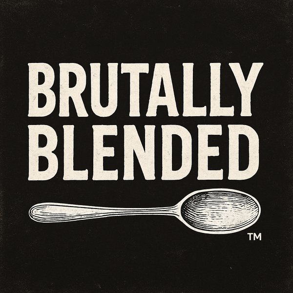 Brutally Blended